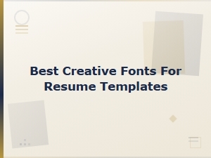 Best Creative Fonts for Resume Templates That Stand Out in 2024