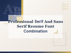 Best Professional Serif and Sans Serif Resume Font Combinations